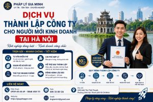 Dịch Vụ Thành Lập Công Ty Cho Người Mới Kinh Doanh Tại Hà Nội