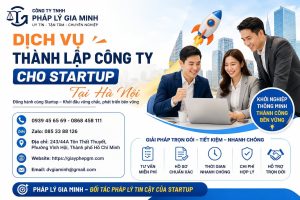 Dịch vụ thành lập công ty cho startup tại Hà Nội
