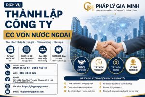 Dịch Vụ Thành Lập Công Ty Có Vốn Nước Ngoài