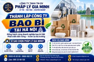 Thành Lập Công Ty Bao Bì Tại Hà Nội