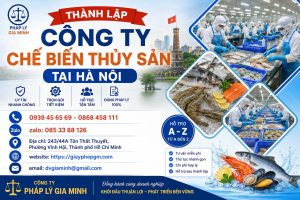Thành Lập Công Ty Chế Biến Thủy Sản Tại Hà Nội