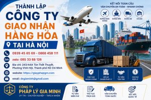 Thành Lập Công Ty Giao Nhận Hàng Hóa Tại Hà Nội