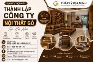 Thành Lập Công Ty Nội Thất Gỗ Tại Hà Nội