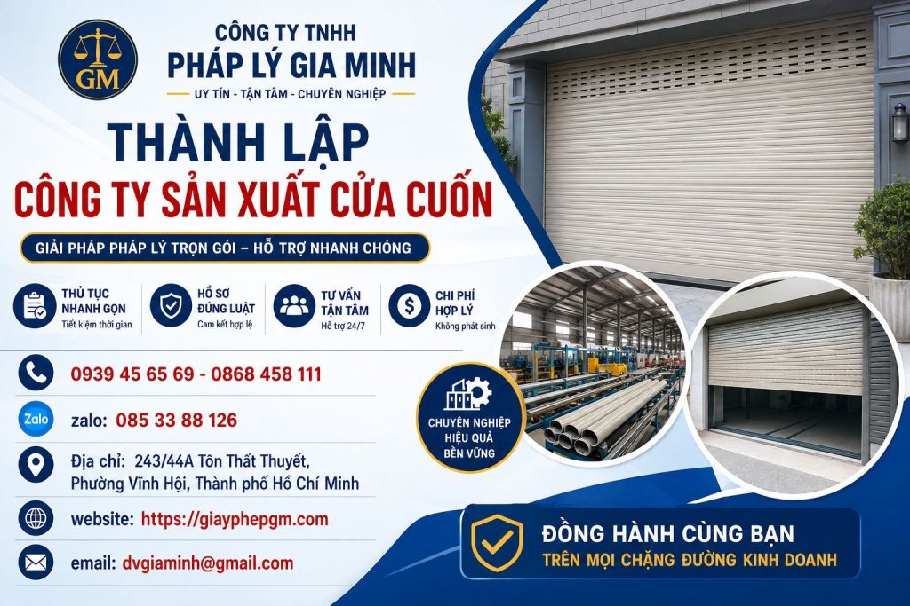 Thành lập công ty sản xuất cửa cuốn – Điều kiện, thủ tục và chi phí 1 Thành Lập Công Ty Sản Xuất Cửa Cuốn