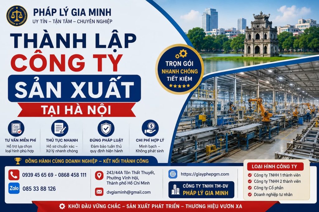 Thành Lập Công Ty Sản Xuất Tại Hà Nội – Dịch Vụ Trọn Gói, Thủ Tục Nhanh, Đúng Quy Định 1 Thành Lập Công Ty Sản Xuất Tại Hà Nội