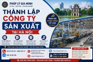 Thành Lập Công Ty Sản Xuất Tại Hà Nội