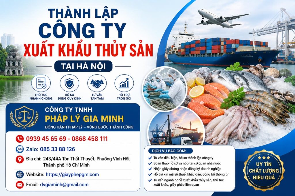 Thành Lập Công Ty Xuất Khẩu Thủy Sản Tại Hà Nội Nhanh Chóng – Tư Vấn Trọn Gói, Đúng Quy Định Pháp Luật 1 Thành Lập Công Ty Xuất Khẩu Thủy Sản Tại Hà Nội