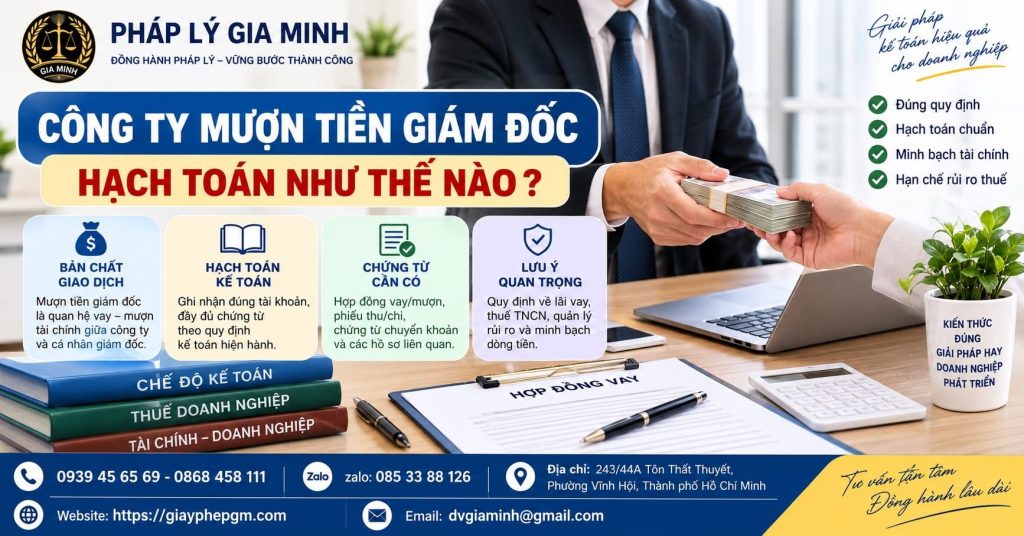Công ty mượn tiền giám đốc hạch toán như thế nào đúng quy định? 1 Công ty mượn tiền giám đốc hạch toán như thế nào?