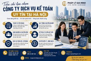 Tiêu chí lựa chọn công ty dịch vụ kế toán uy tín tại Hà Nội