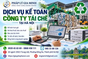 Dịch vụ kế toán công ty tái chế tại Hà Nội