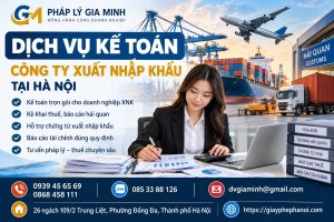 Dịch Vụ Kế Toán Công Ty Xuất Nhập Khẩu Tại Hà Nội